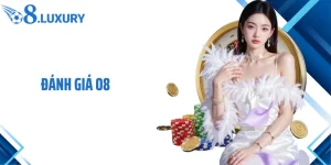 Đánh Giá O8- Nền Tảng Giải Trí Trực Tuyến Có Đáng Tin Cậy?